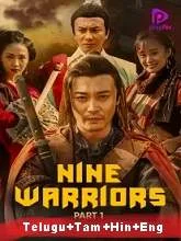 Nine Warriors: Part 1 (2017) HDRip [Telugu + Tamil + Hindi + Eng] Dubbed